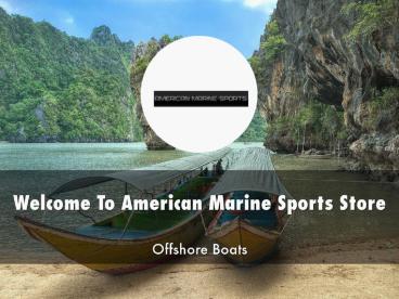 Detail Presentation About American Marine Sports