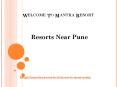 Resorts Near Pune | Best Resorts near Pune - Mantra Resorts PowerPoint PPT Presentation