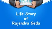 Life Story of Rajendra Geda