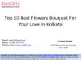 Top 10 Best Flowers Bouquet For Your Love In Kolkata PowerPoint PPT Presentation
