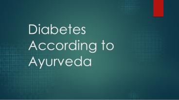 Diabetes According To Ayurveda