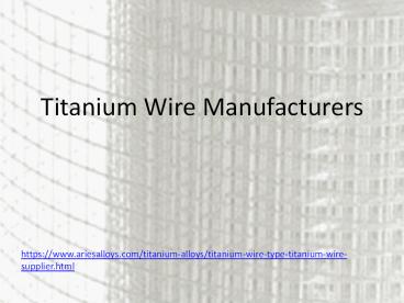 titanium wire manufacturers