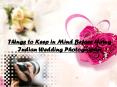 Things to Keep in Mind Before Hiring Indian Wedding Photographer PowerPoint PPT Presentation