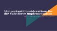 5 Important Considerations for the Salesforce Implementation PowerPoint PPT Presentation