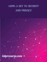 GDPR - A Key To Security And Privacy