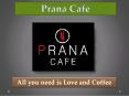 Prana Café: The Luxury Café in Leicester PowerPoint PPT Presentation