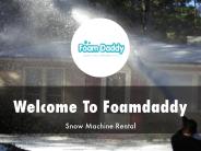 Detail Presentation About Foam Daddy (1)