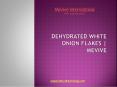 Dehydrated White onion flakes supplier in india PowerPoint PPT Presentation