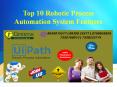 Top 10 Robotic Process Automation System Features PowerPoint PPT Presentation