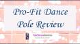 Pro Fit Dance Pole Review