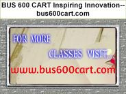 BUS 600 CART Inspiring Innovation--bus600cart.com