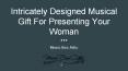 Intricately designed musical gift for presenting your woman PowerPoint PPT Presentation