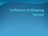 Fulfilment of Shipping Service