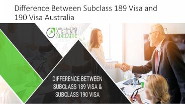 Difference Between Subclass 189 Visa and 190 Visa Australia
