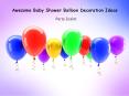 Awesome Baby Shower Balloon Decoration Ideas By Party Zealot PowerPoint PPT Presentation