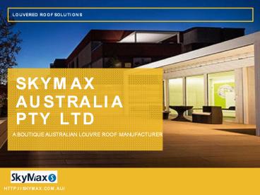 Motorised Operable Louvred Roofs System