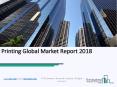 Printing Global Market Report 2018 (1) PowerPoint PPT Presentation