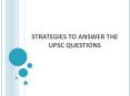 Strategies to answer the UPSC Questions PowerPoint PPT Presentation