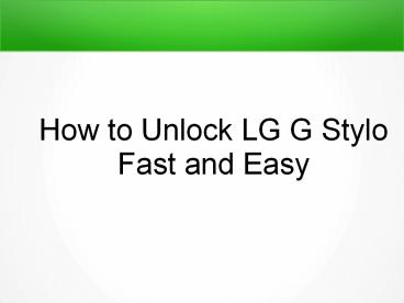 Unlock LG G Stylo