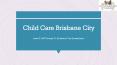 Child Care Brisbane City - Little Scholars (2) PowerPoint PPT Presentation