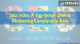 SEO India A Top-Notch Online Marketing Company to Hire PowerPoint PPT Presentation