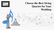 Choose the Best String Quartet for Your Wedding