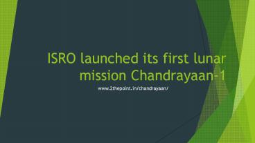 ISRO launched its first lunar mission Chandrayaan-1