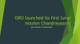 ISRO launched its first lunar mission Chandrayaan-1 (1) PowerPoint PPT Presentation