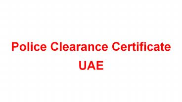 UAE Police Clearance Certificate