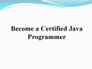 Become a Certified Java Programmer