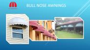 Bull Nose Awnings