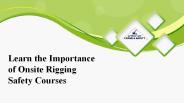 Learn the importance of Onsite rigging safety courses