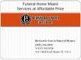 Get Funeral Home Miami Services at Affordable Price PowerPoint PPT Presentation