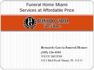 Get Funeral Home Miami Services at Affordable Price