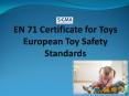 EN 71 certificate for toys PowerPoint PPT Presentation