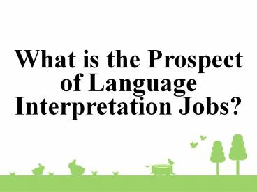 What is the Prospect of Language Interpretation Jobs? (2)
