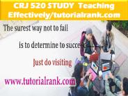 CRJ 520 STUDY  Teaching Effectively--tutorialrank.com