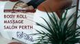 Body Roll Massage Salon_Bodyrolling Salon Perth PowerPoint PPT Presentation