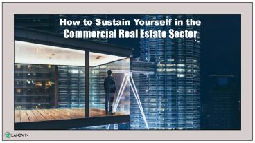 How to Sustain Yourself in the Commercial Real Estate Sector