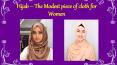 Hijab – Piece of cloth to cover head and neck