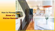 How to Manage the Stress of a Kitchen Remodel