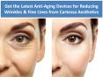 Get the Latest Anti-Aging Devices for Reducing Wrinkles & Fine Lines from Cartessa Aesthetics PowerPoint PPT Presentation