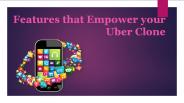 Features that empower our Uber clone app