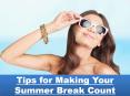 Tips for Making Your Summer Break Count PowerPoint PPT Presentation