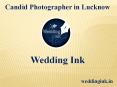 Candid Photographer in Lucknow PowerPoint PPT Presentation