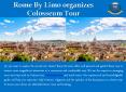 Rome By Limo organizes Colosseum Tour PowerPoint PPT Presentation