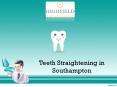 Teeth Straightening Southampton PowerPoint PPT Presentation