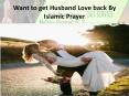 Want to get Husband Love back By Islamic Prayer PowerPoint PPT Presentation