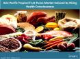 Asia Pacific Tropical Fruit Puree Market Growth Report, Segments, Product Type, Application and Key Trends Forecast to 2023 PowerPoint PPT Presentation