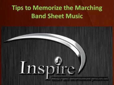 Tips to Memorize the Marching Band Sheet Music